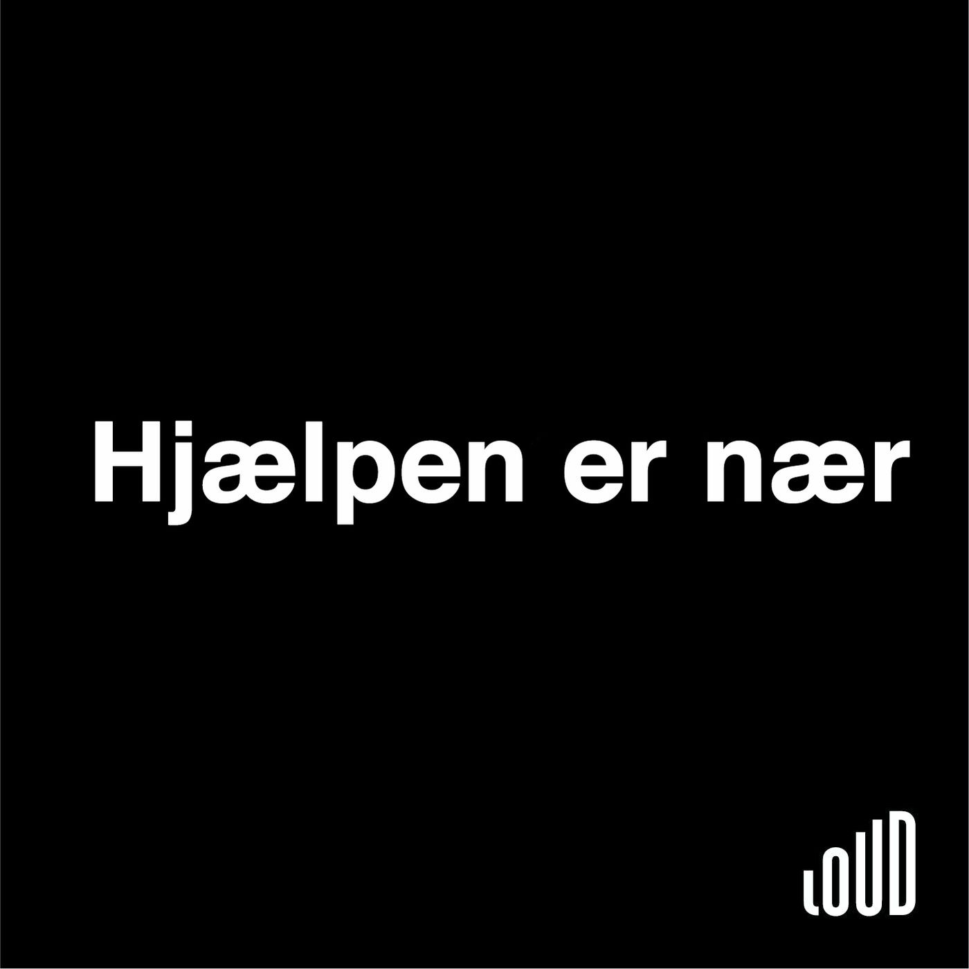 Hjælpen er nær af LOUD