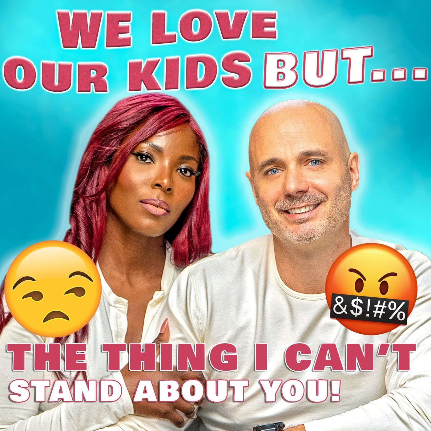 We Love Our Kids But...