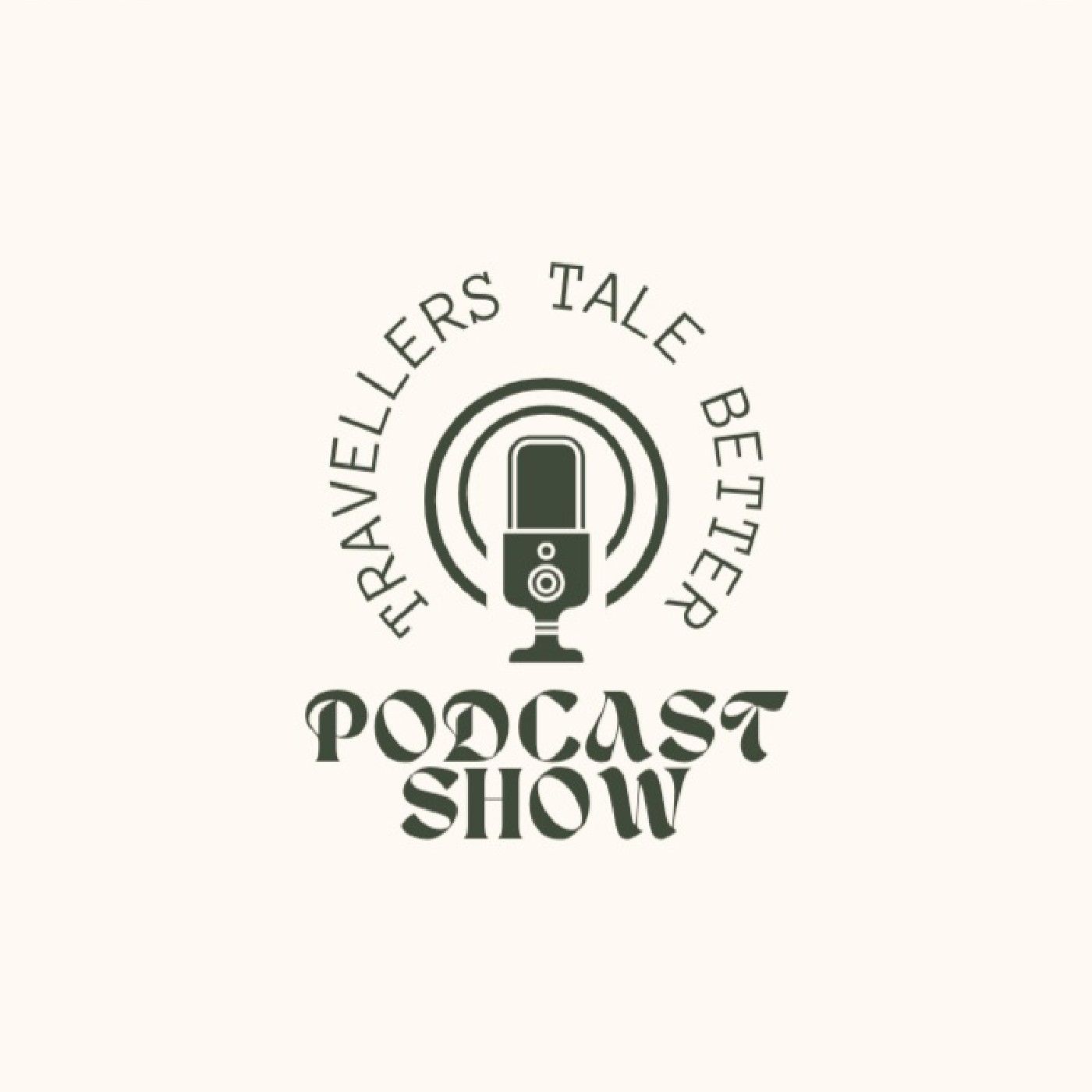 Travellers Tale Better Podcast podcast artwork