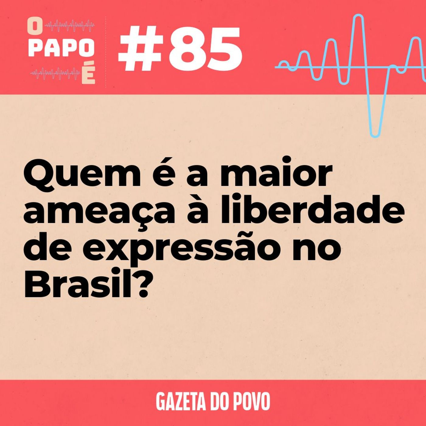 O Papo É #85: Quem é a maior ameaça à liberdade de expressão no Brasil? episode artwork