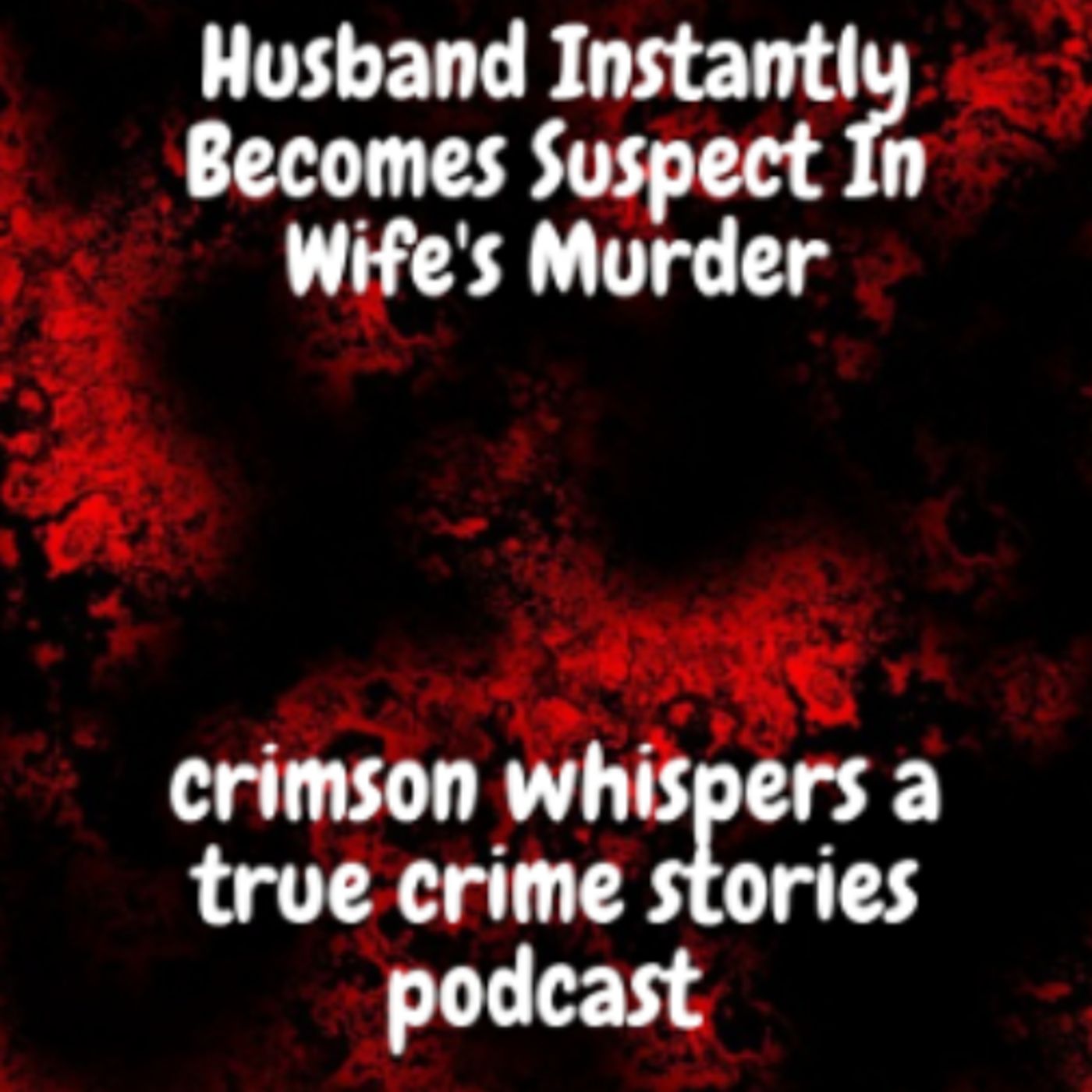 Husband Instantly Becomes Suspect In Wife's Murder episode artwork
