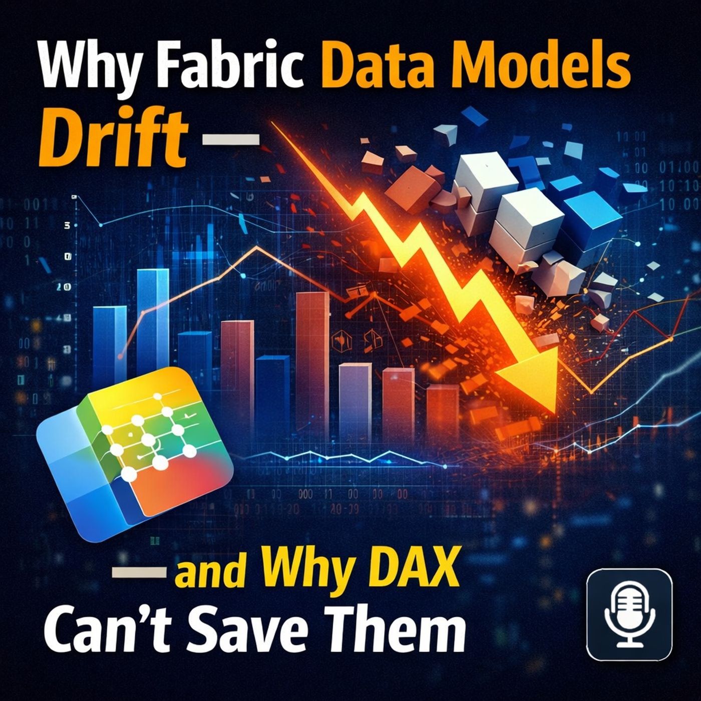 Why Fabric Data Models Drift — and Why DAX Can’t Save Them