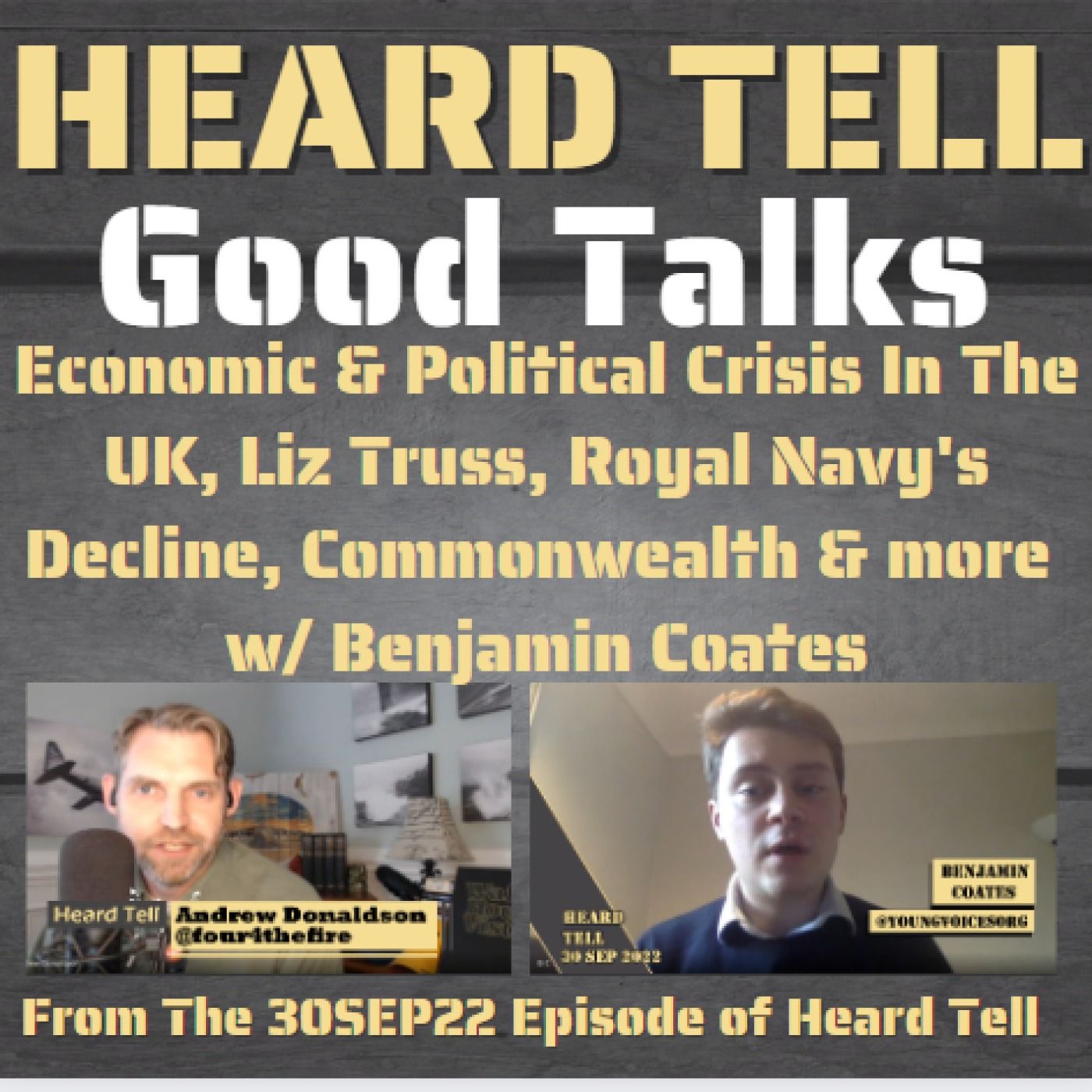 Good Talks: Economic & Political Crisis In The UK, Liz Truss, Royal Navy's Decline, & more w/ Benjamin Coates