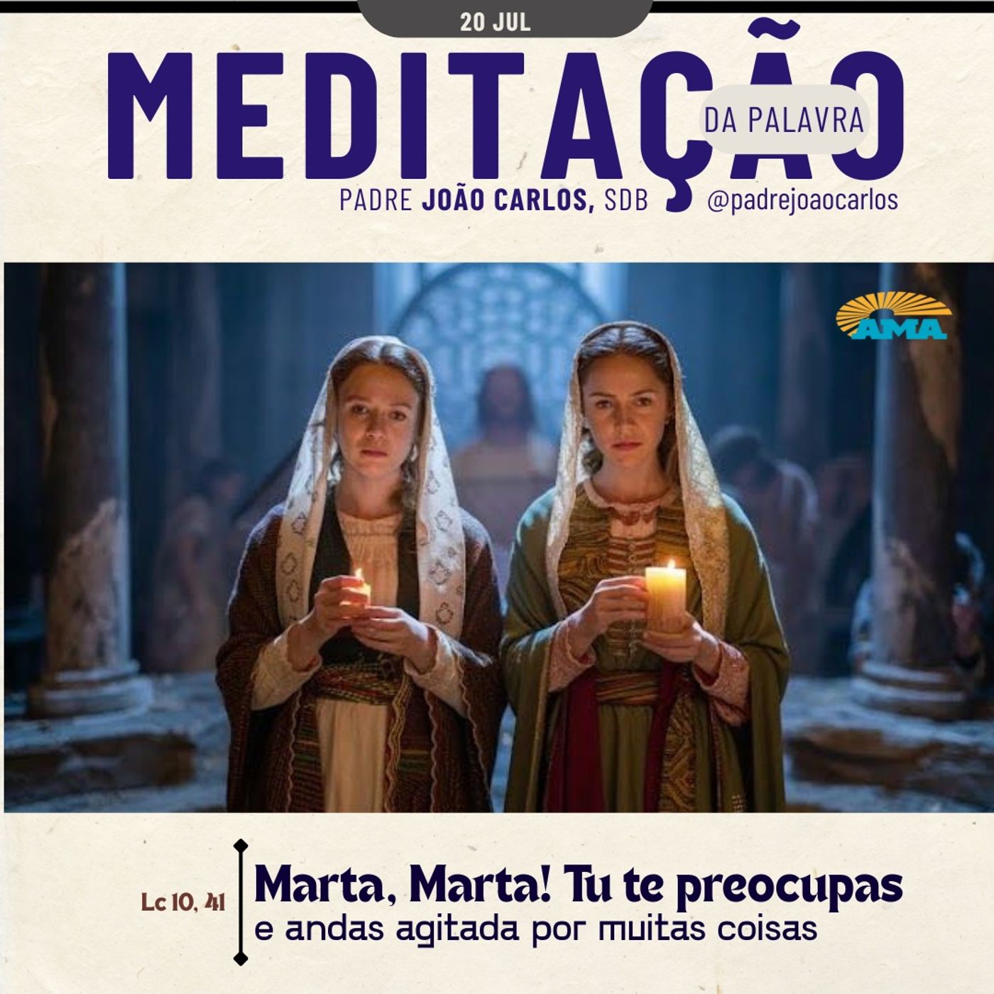 20 de Julho - Meditação da Palavra do Senhor