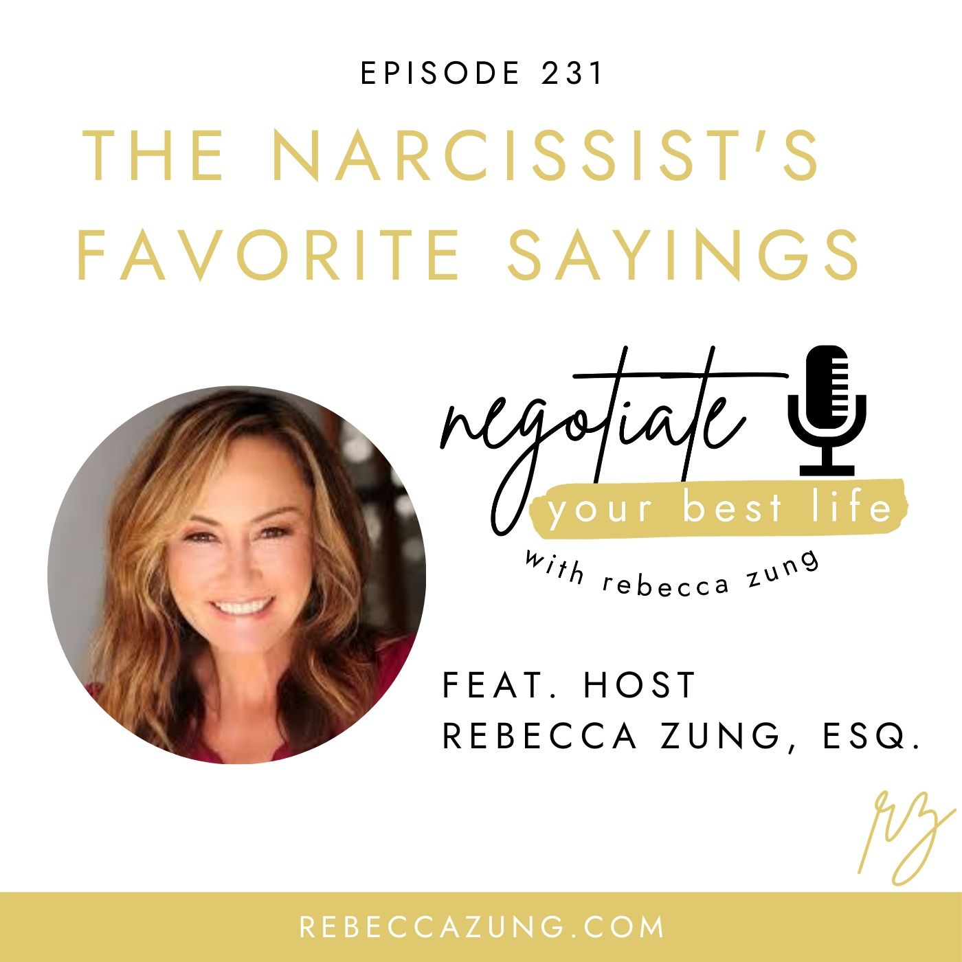 "The Narcissist's Favorite Sayings" on Negotiate Your Best Life with Rebecca Zung #231 episode artwork