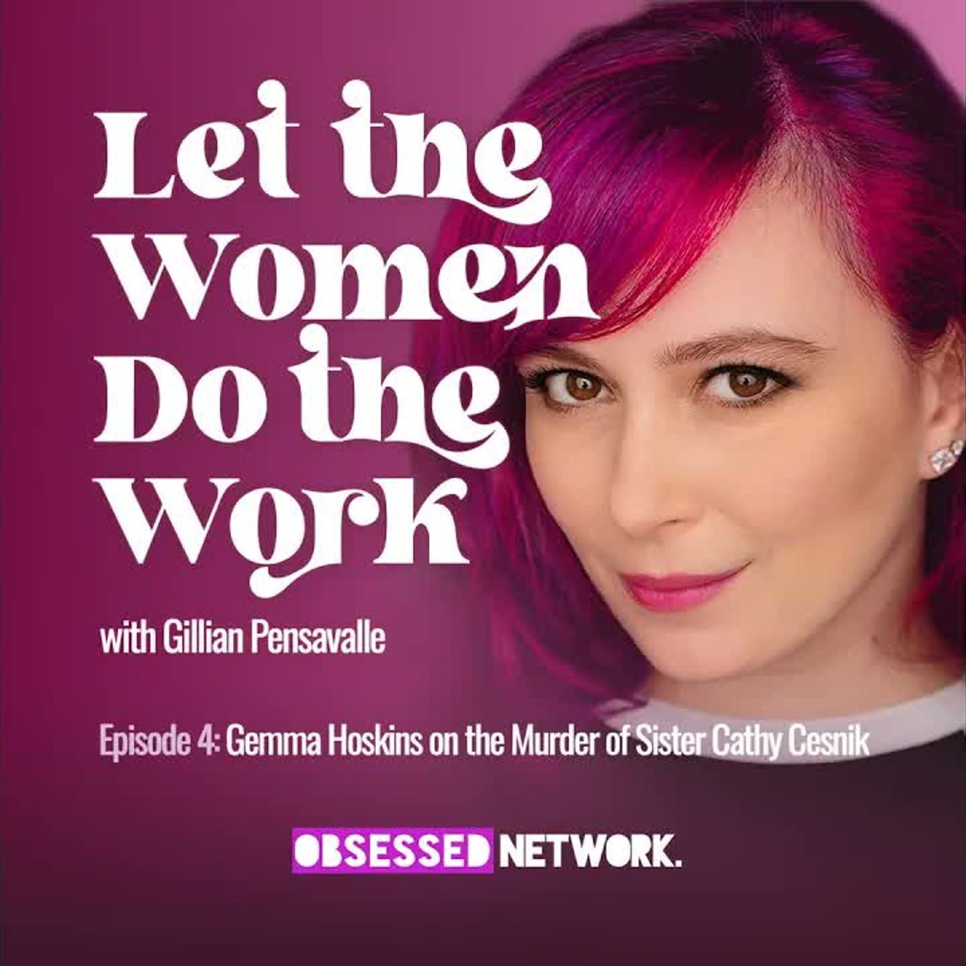 Let The Women： Gemma Hoskins on the Murder of Sister Cathy Cesnik