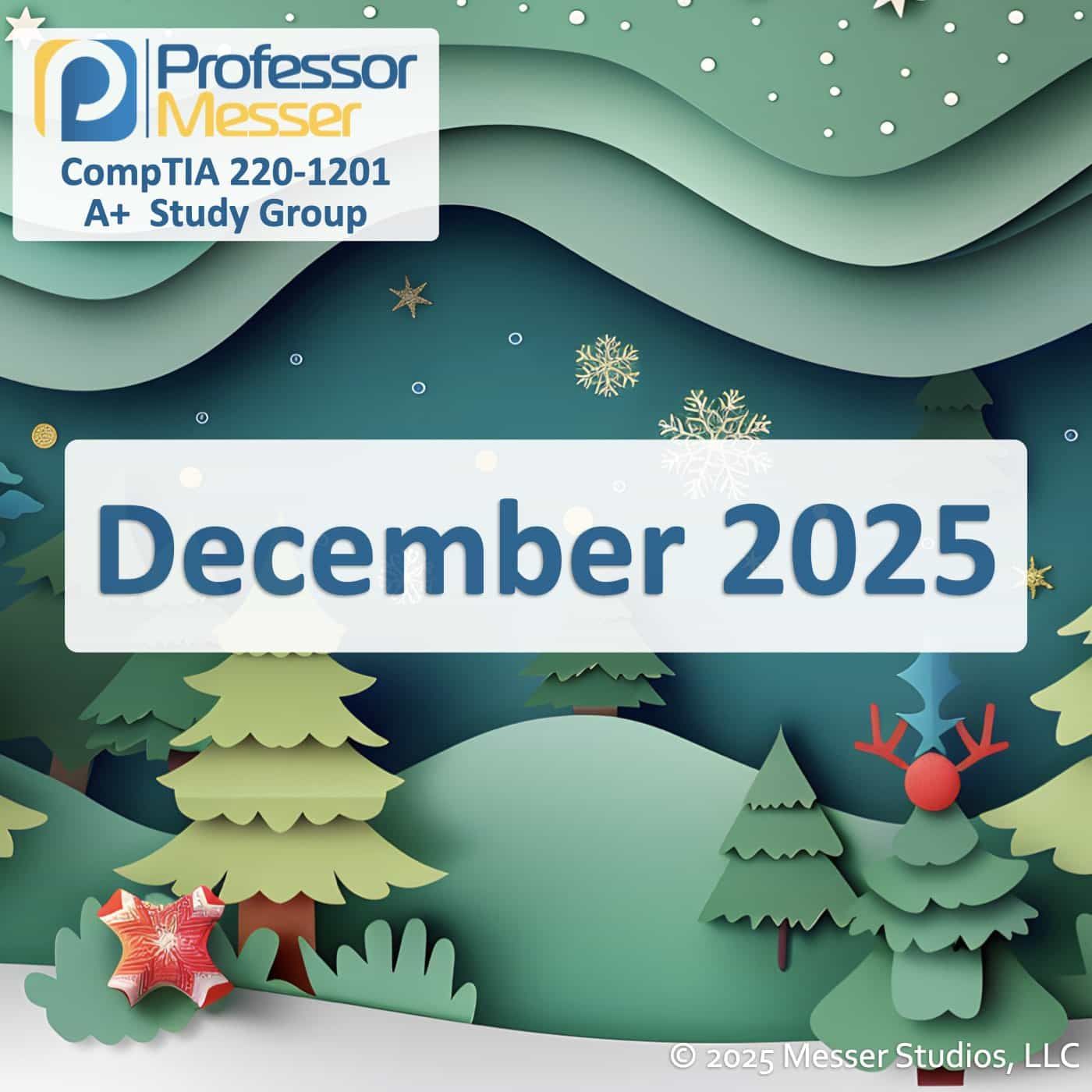 Professor Messer's CompTIA 220-1201 A+ Study Group After Show - December 2025 Professor Messer's CompTIA 220-1201 A+ Study Group After Show - December 2025