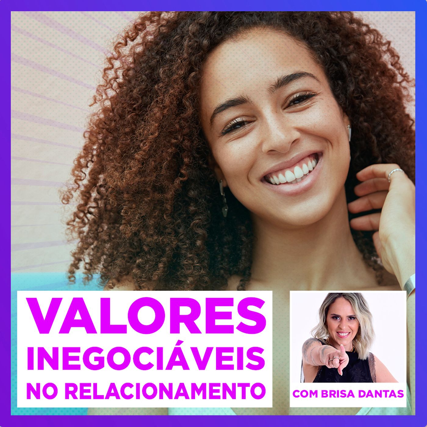 EP #143 - Valores inegociáveis no relacionamento com Brisa Dantas