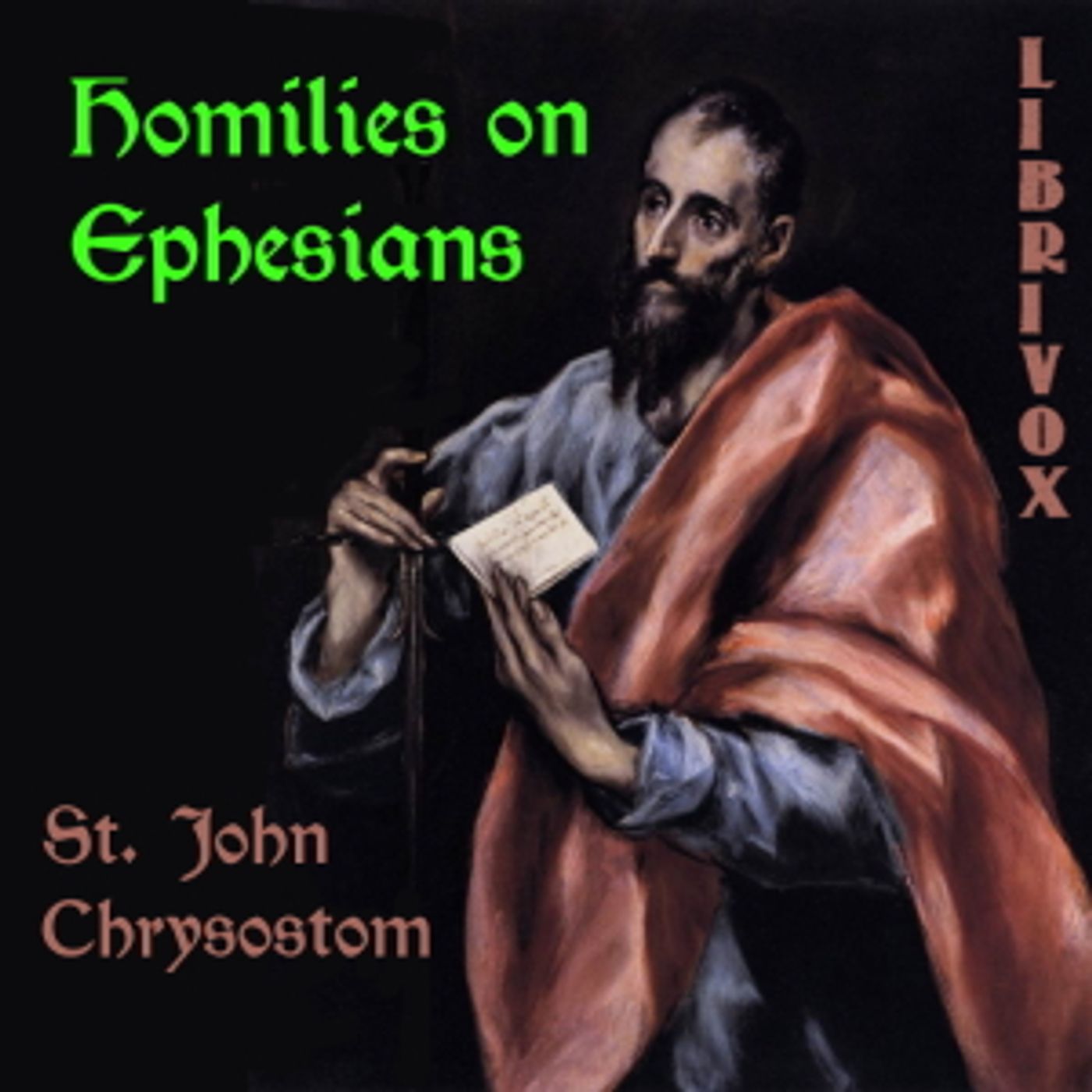 St. John Chrysostom (c. 349 - c. 407) - Homilies on Ephesians