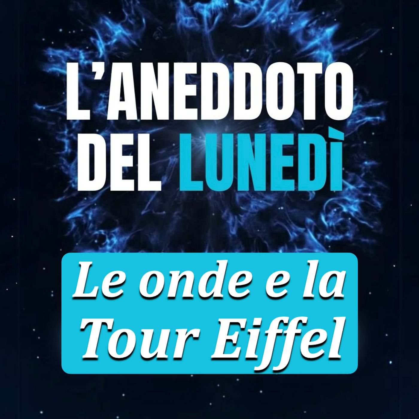 Le onde che salvarono la Tour Eiffel - Aneddoto del Lunedì #49