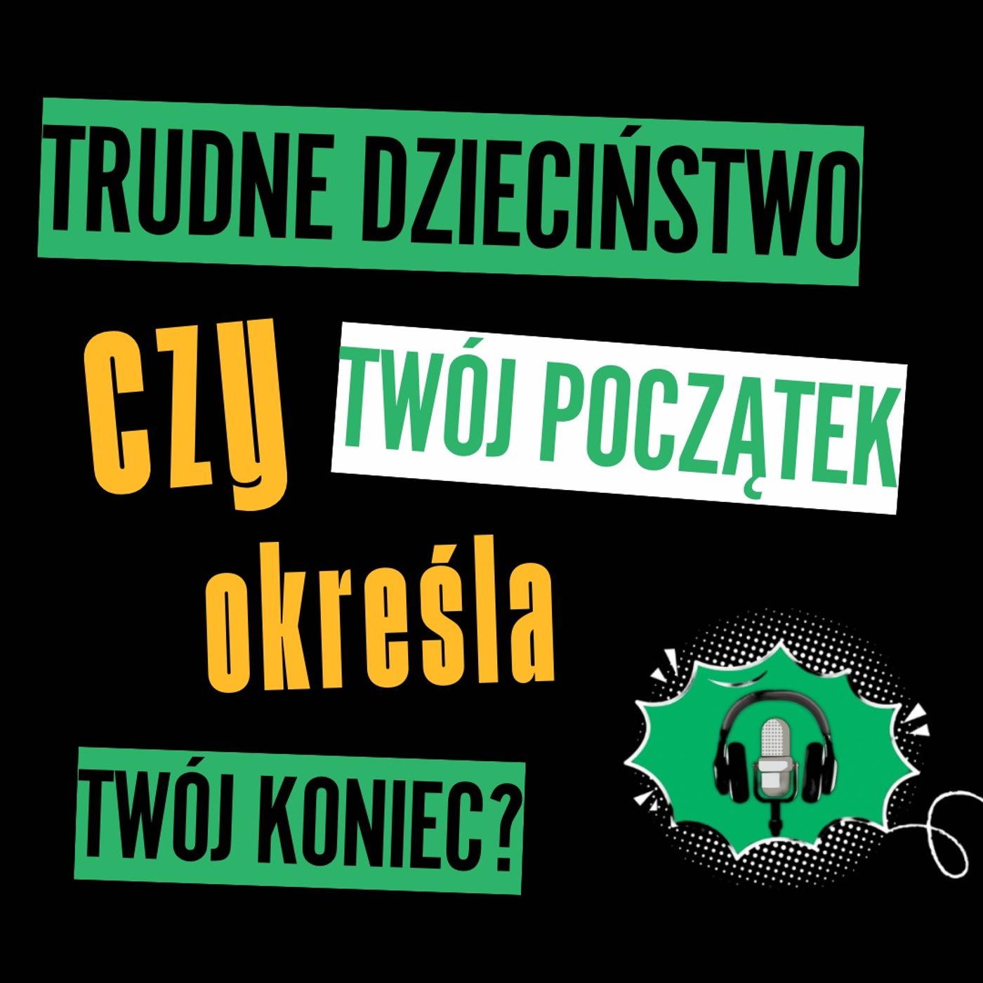Rozkmina #16 – Trudne dzieciństwo – Czy Twój początek określa Twój koniec? episode artwork