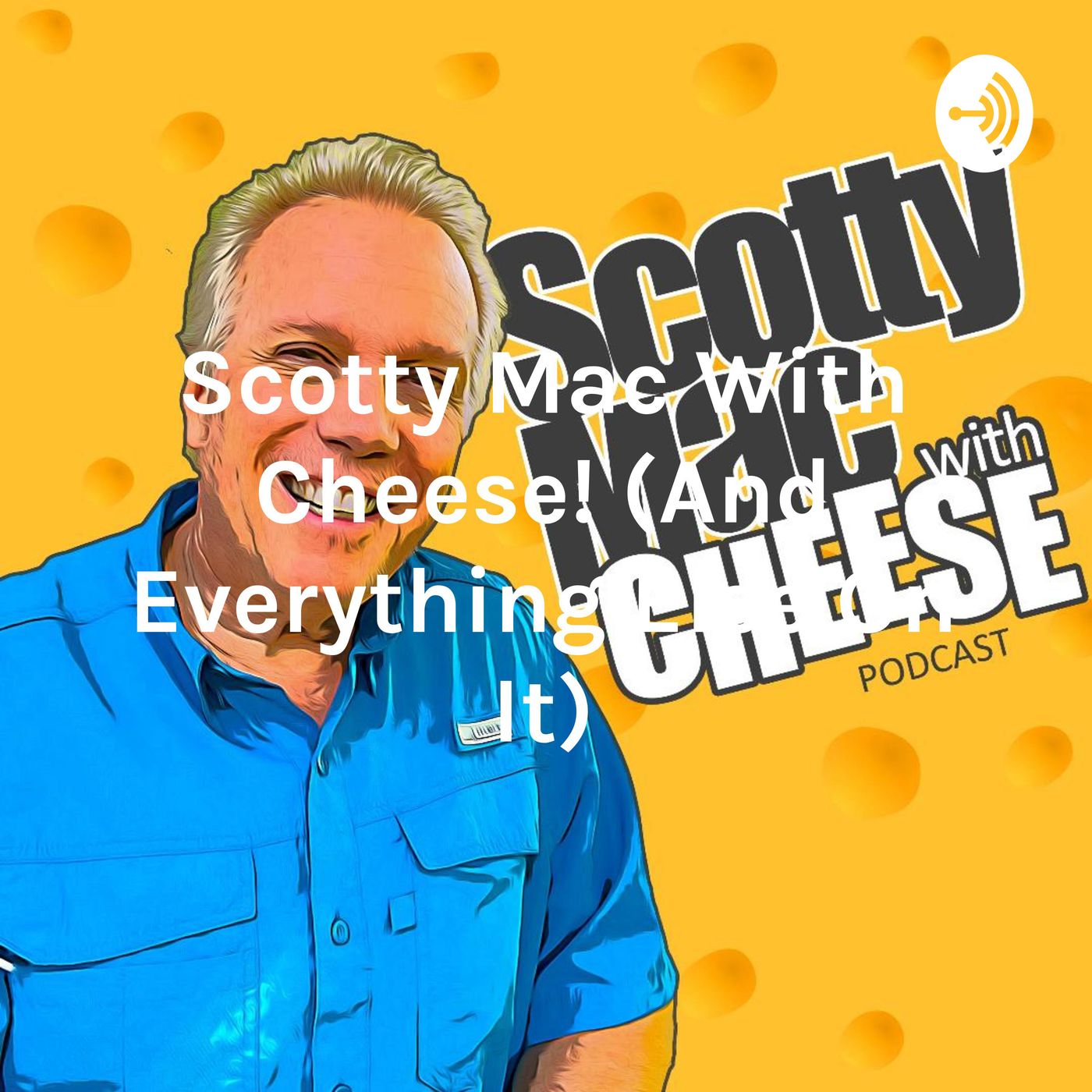 Scotty Mac (With Cheese!)