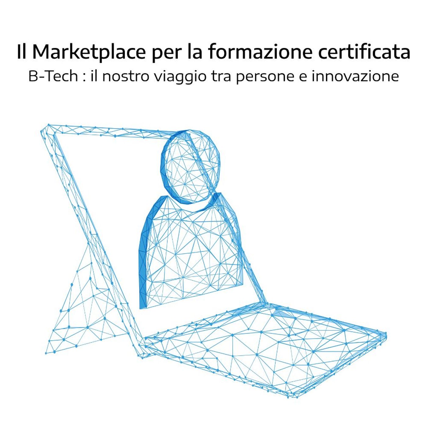 B-Tech: il nostro viaggio tra persone ed innovazione