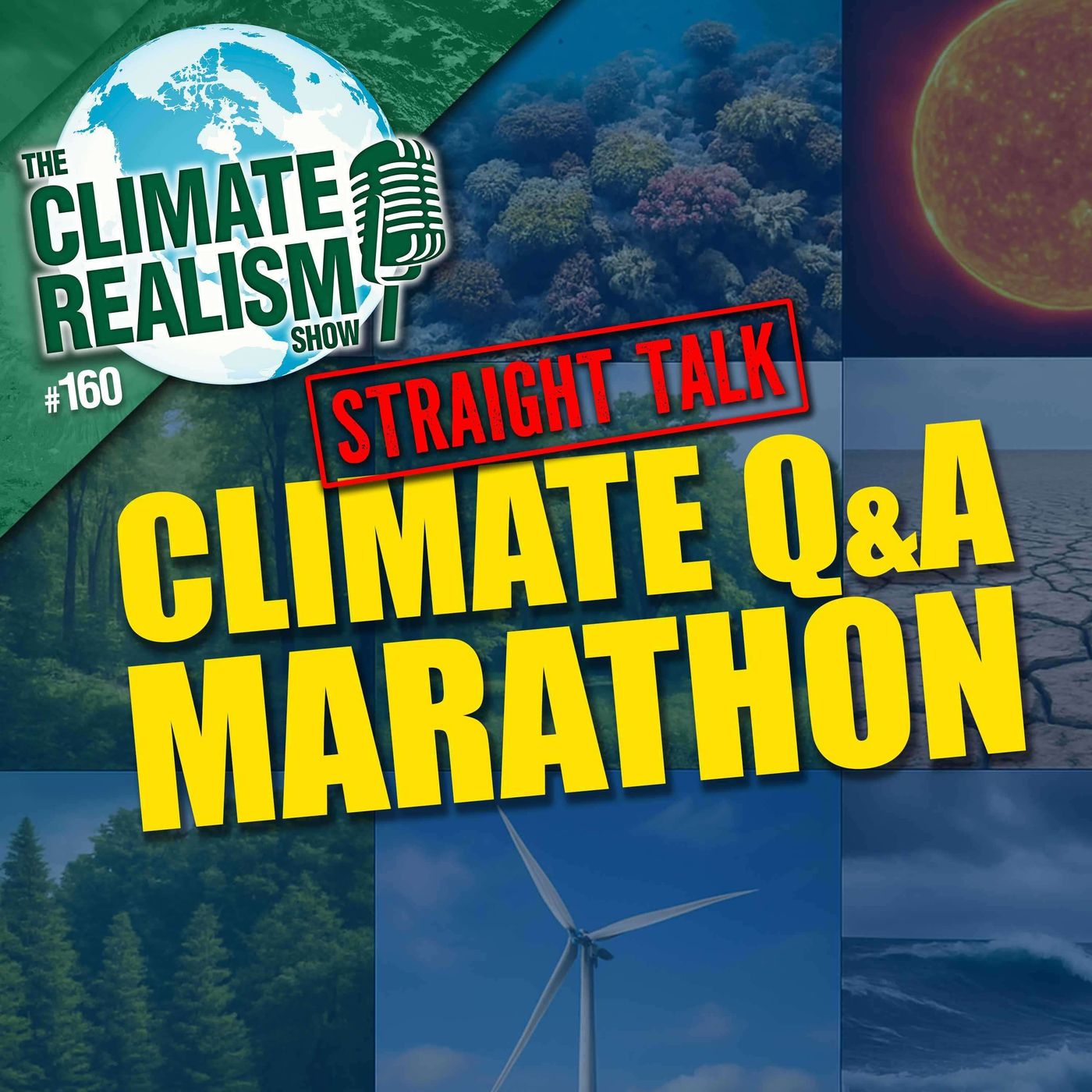Straight Talk: Climate Q&A Marathon with guest Chris Martz – The Climate Realism Show #160 episode artwork