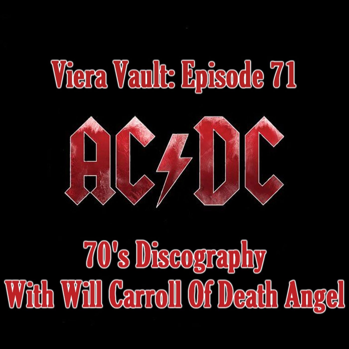 Episode 71: AC/DC 70's Discography With Will Carroll of Death Angel (Part One)