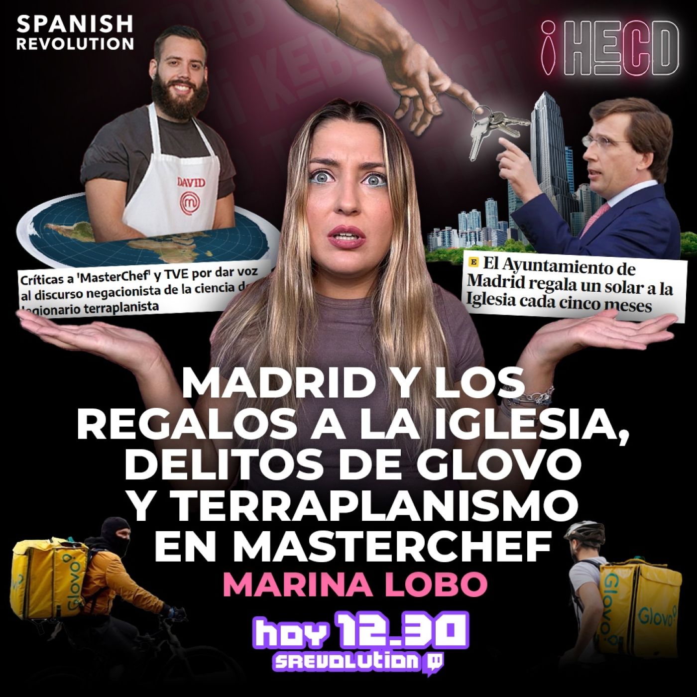 HECD! 400 Marina Lobo - Madrid y los regalos a la Iglesia + Ayuso abucheada + RTVE ficha "La Resitencia"+ terraplanismo