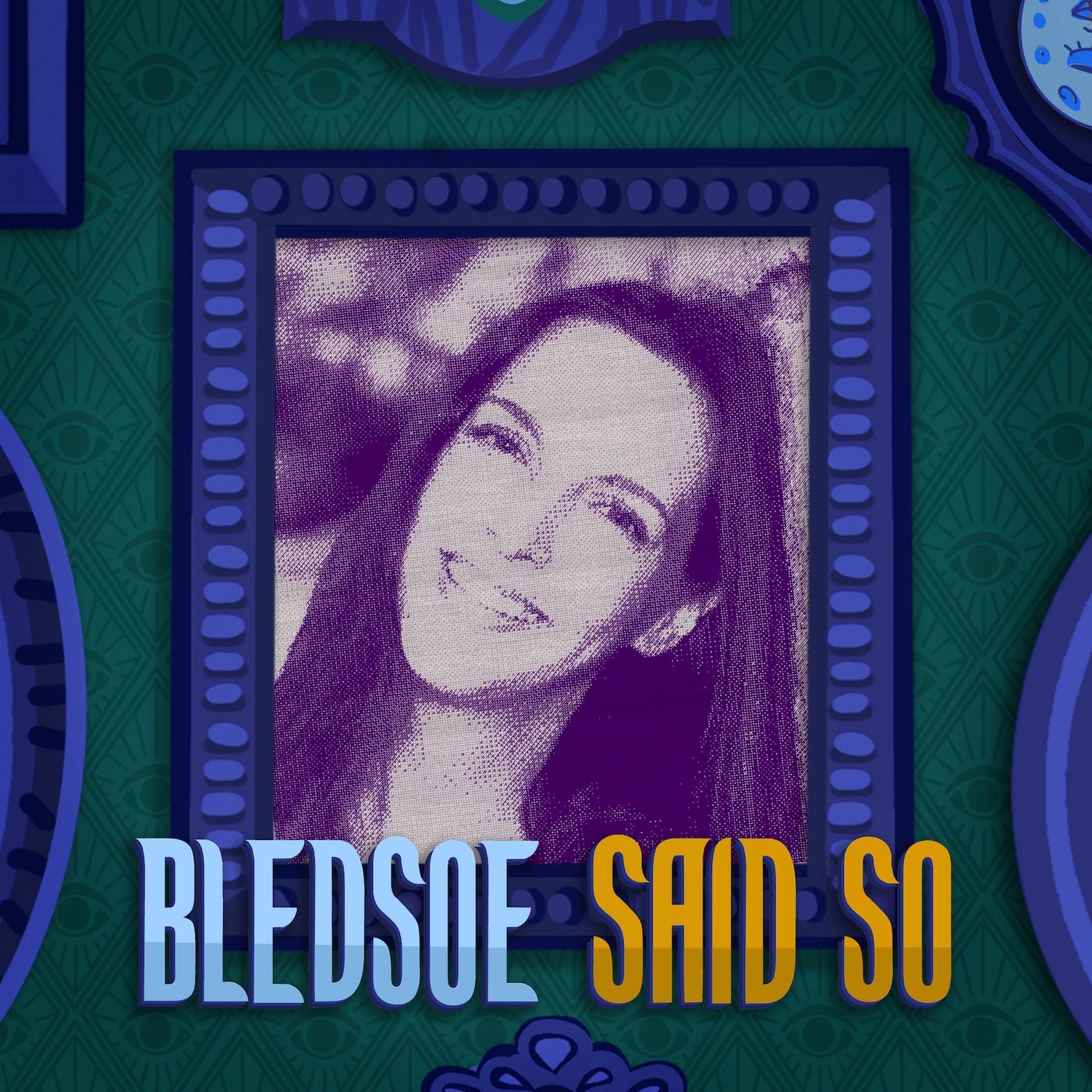 Bledsoe Said So