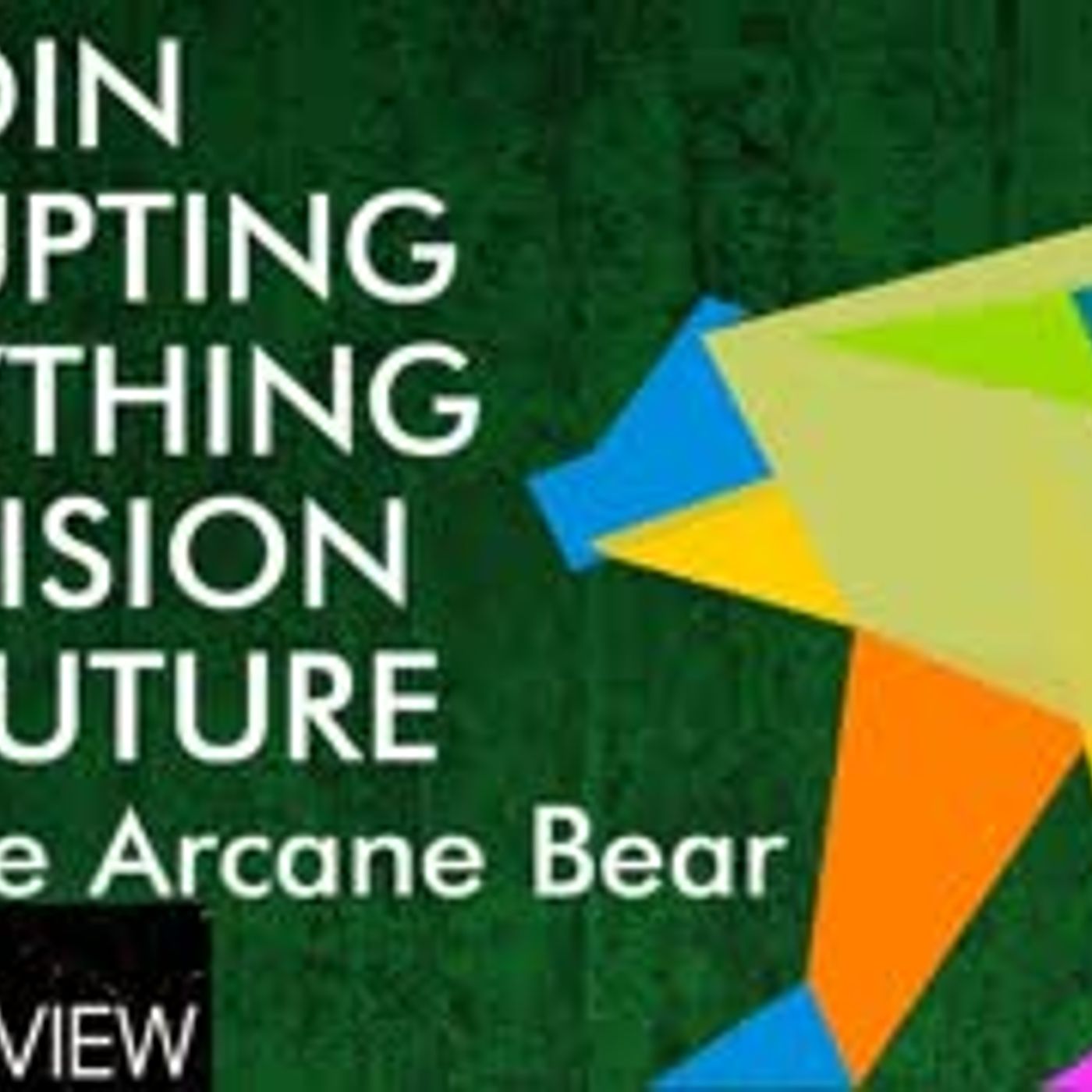 cover of episode Bitcoin Disrupting Everything! The Vision & The Future of Crypto