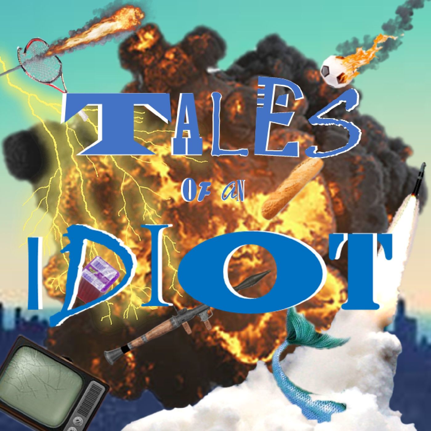 TALES OF AN IDIOT