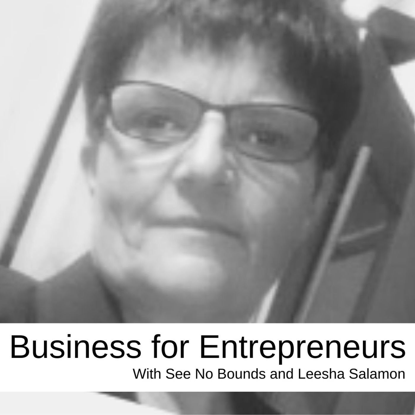 Business for Entrepreneurs with Leesha Salamon