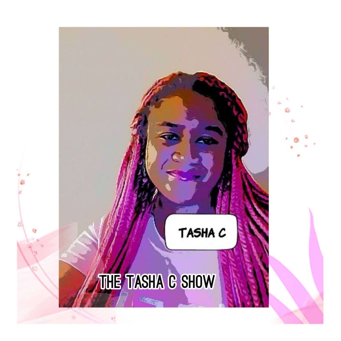 So Tasha C TV Be Talkin!!!