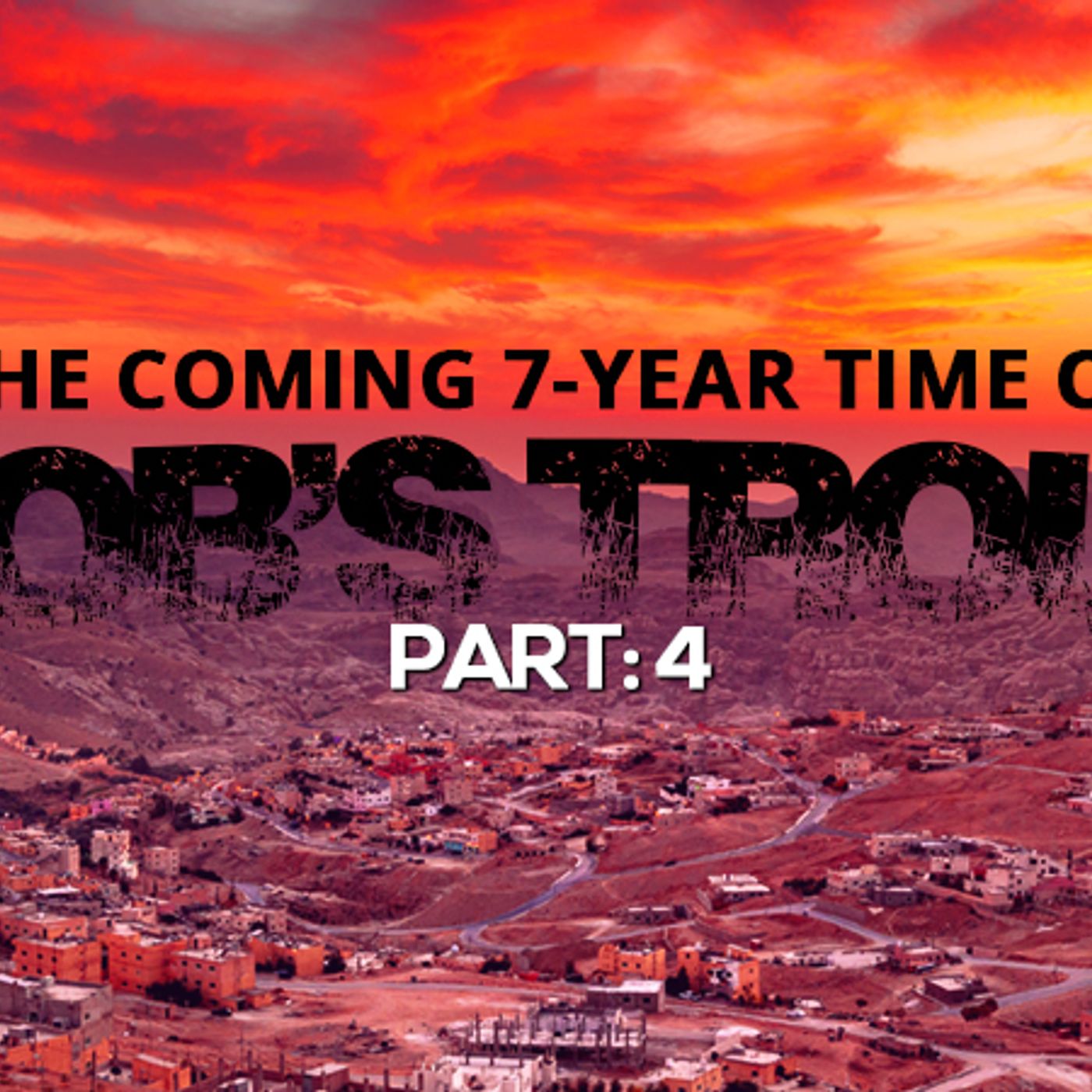 NTEB RADIO BIBLE STUDY: Part 4 Of The Coming 7-Year Time Of Jacob’s Trouble Featuring Revelation Chapters 11 Through 13 episode artwork