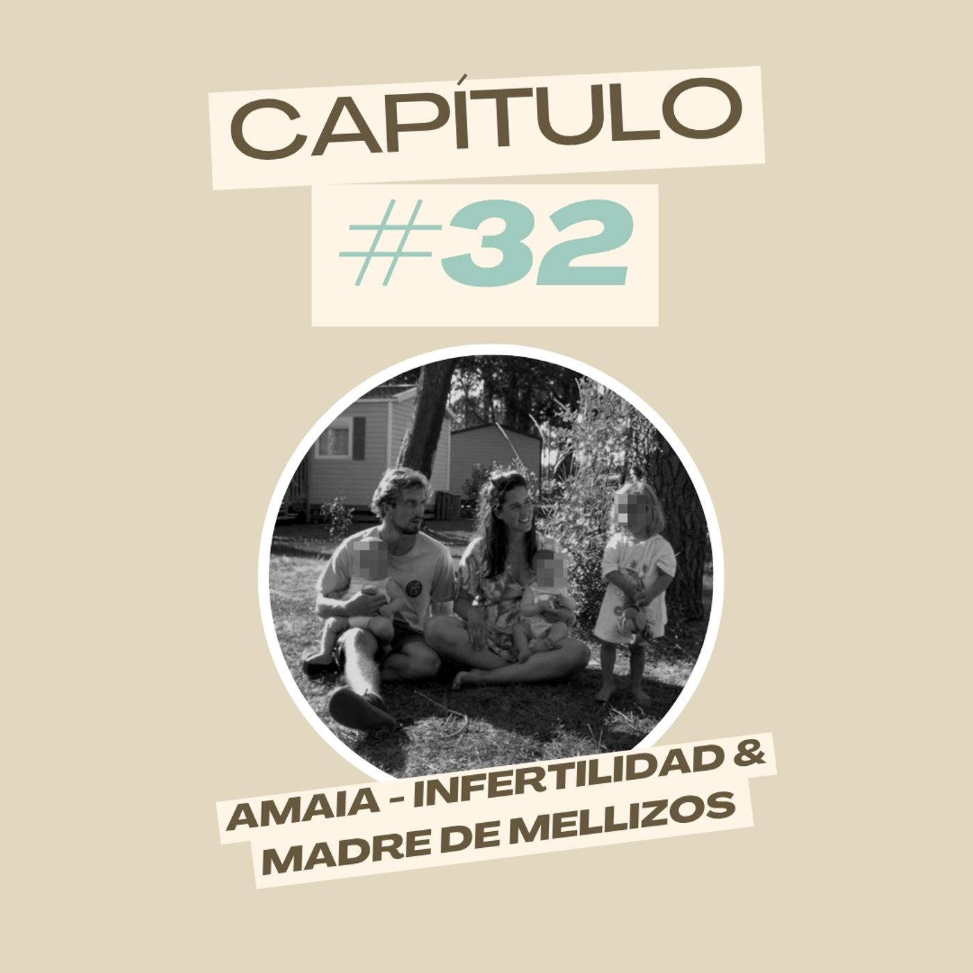 #32 Amaia - Infertilidad & madre de mellizos