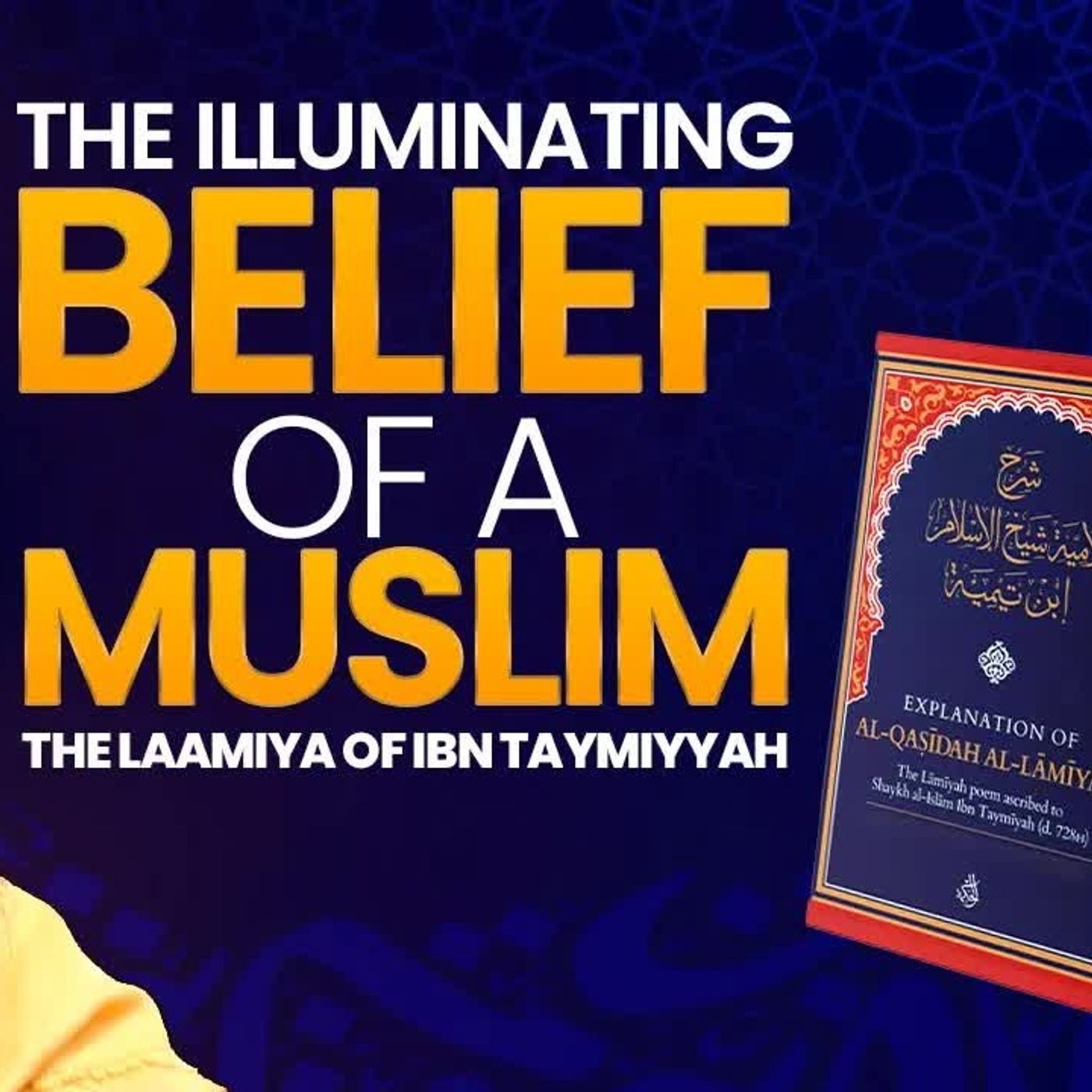 The Illuminating Belief of a Muslim - Laamiya by Ibn Taymiyyah لامية ابن تيمية