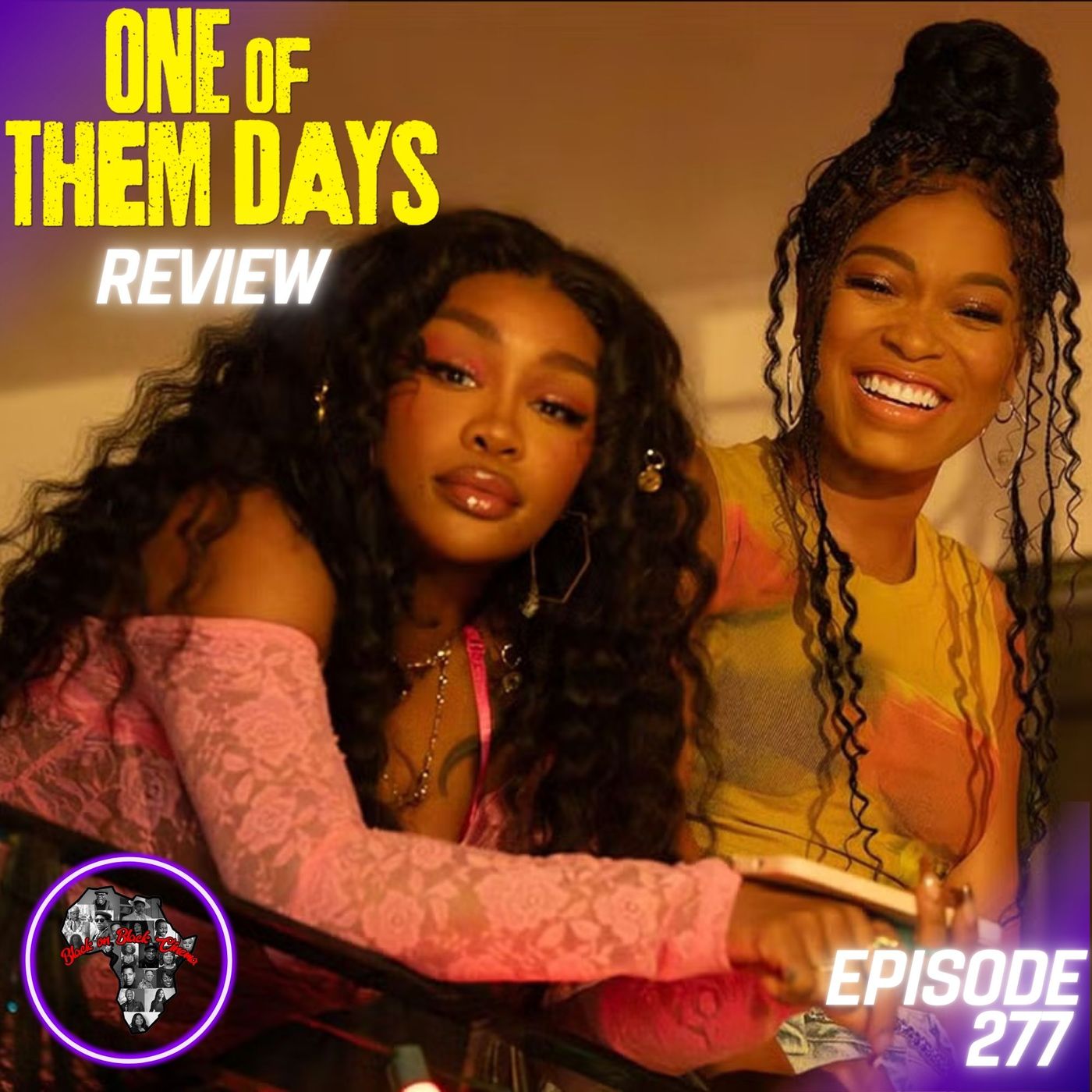 One of Those Days (REVIEW): Black Women Crushing It | Ep277