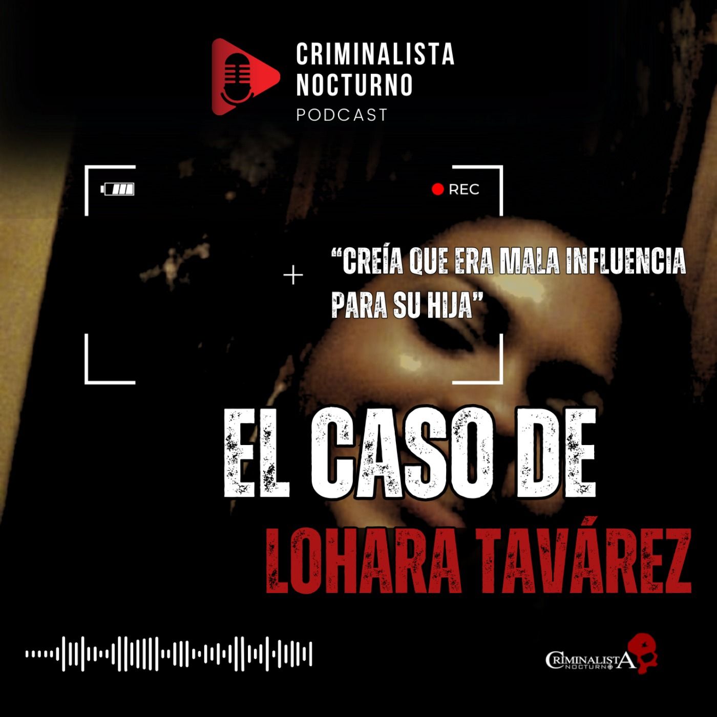 El caso de Lohara Tavárez | Criminalista Nocturno