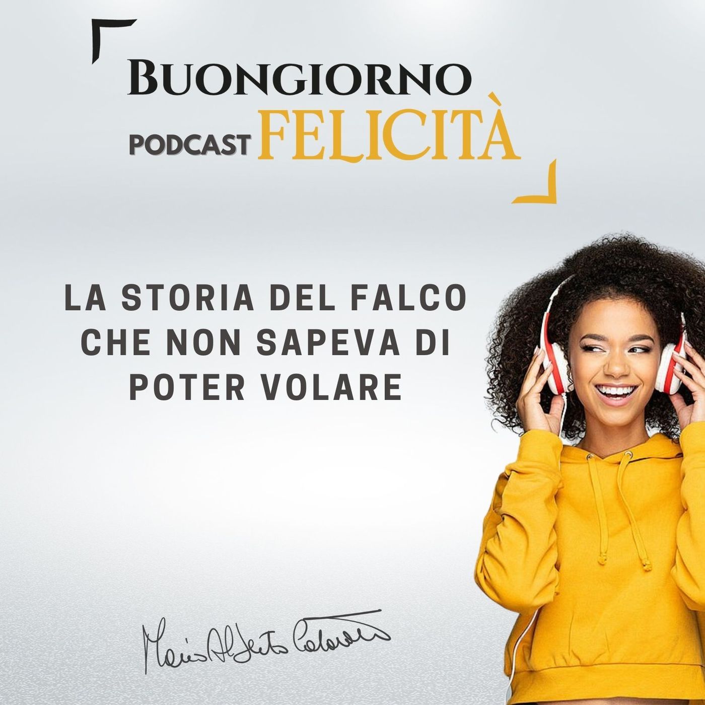 #941 - La storia del falco che non sapeva di poter volare | Buongiorno Felicità episode artwork