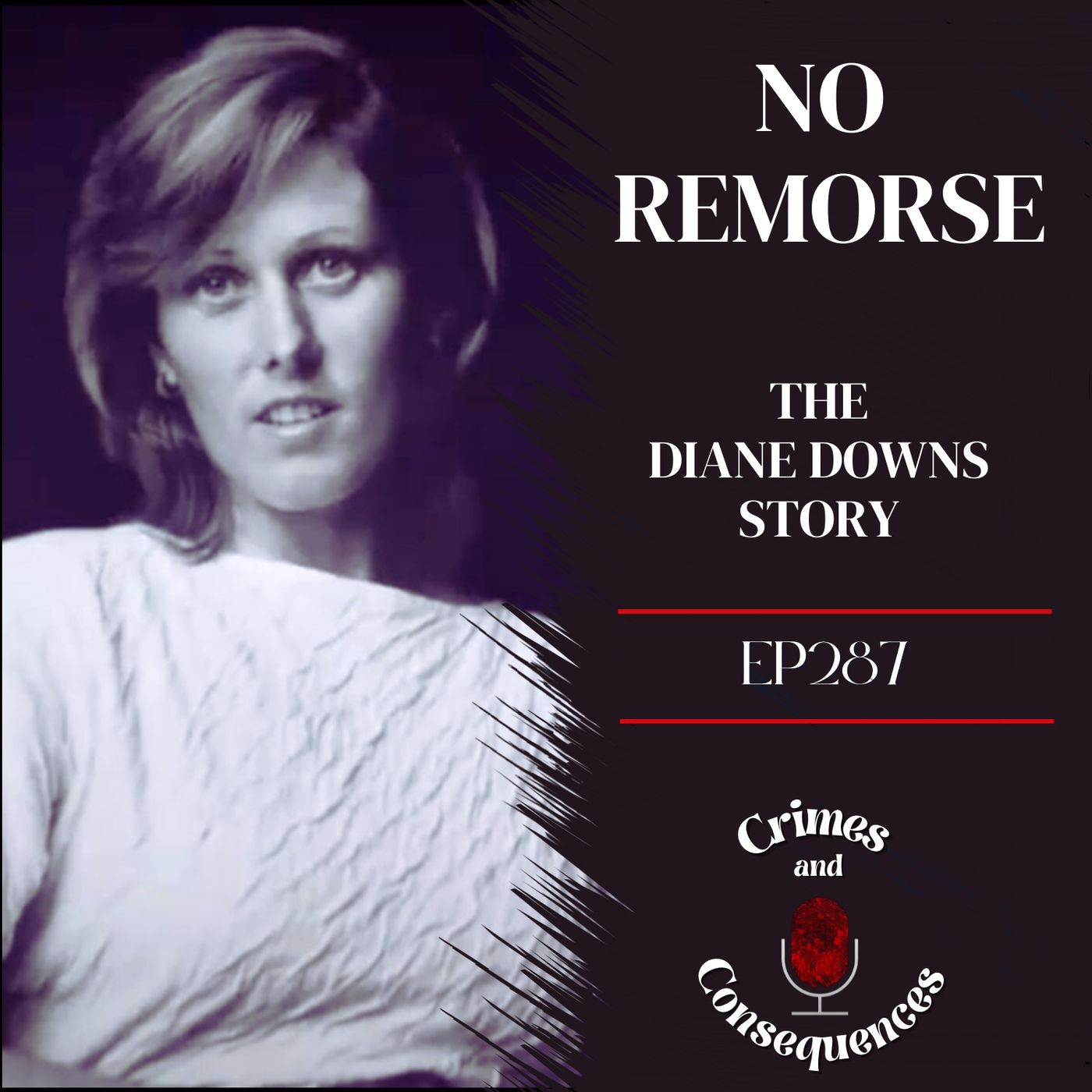 EP287: No Remorse - The Diane Downs Story