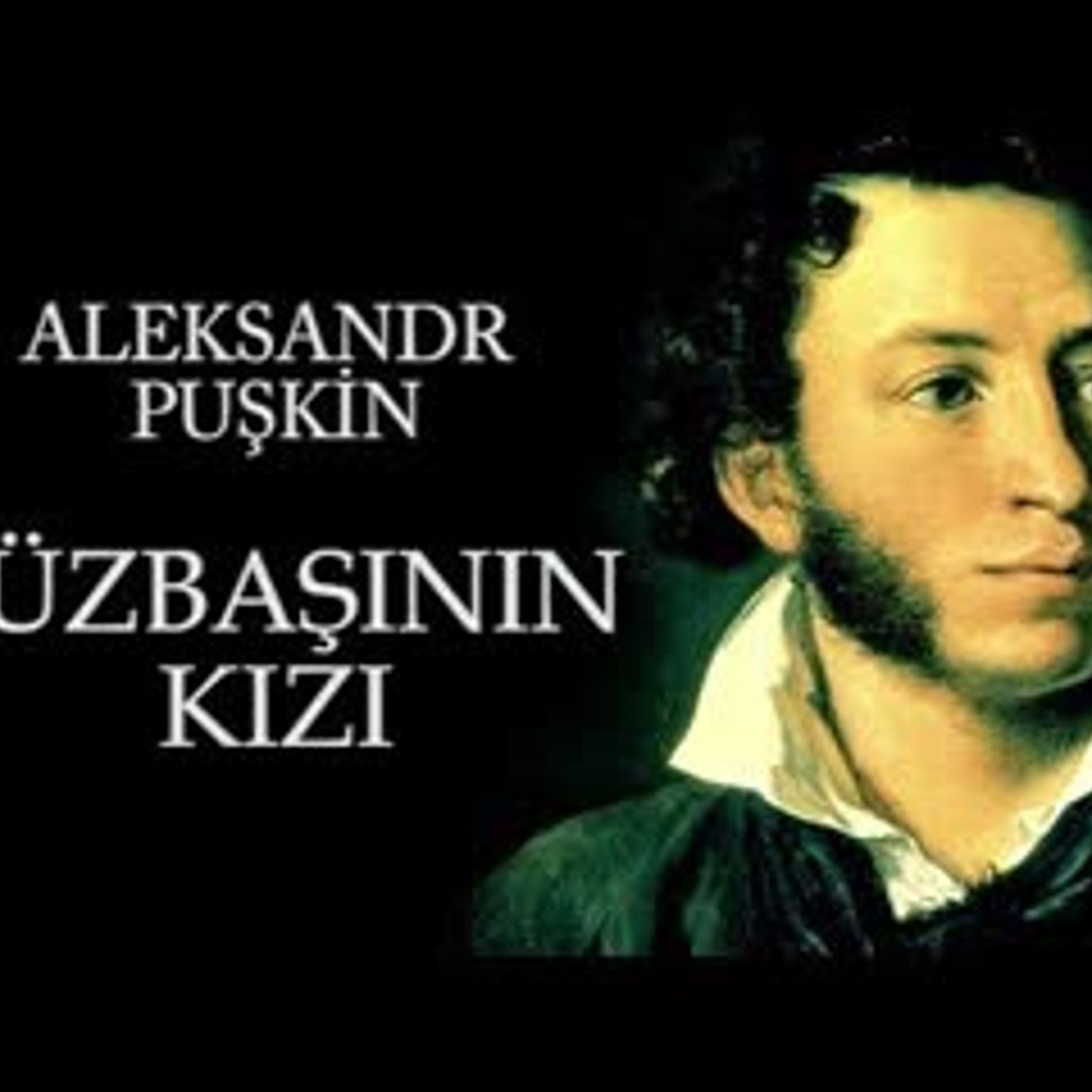 Yüzbaşının Kızı Aleksandr Puşkin sesli kitap tek parça seslendiren Akın ALTAN episode artwork