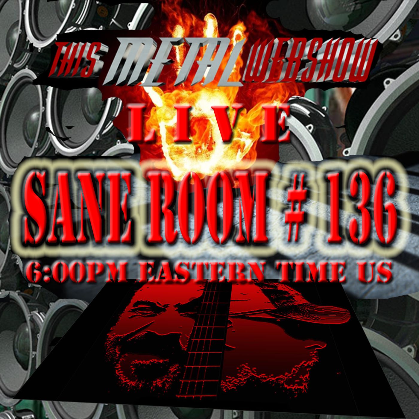 This Metal Webshow Sane Room # 136 L I V E episode artwork