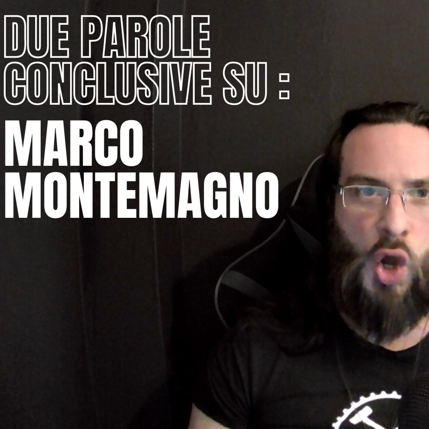 61 - Due parole conclusive su Montemagno - Quattro Chiacchiere col Sarto episode artwork