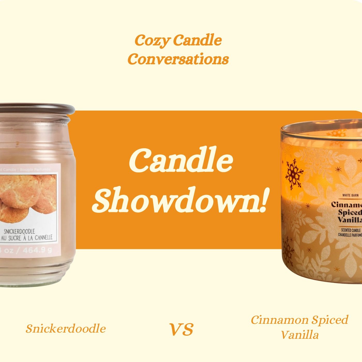 Candle Showdown: Snickerdoodle vs. Cinnamon Spiced Vanilla