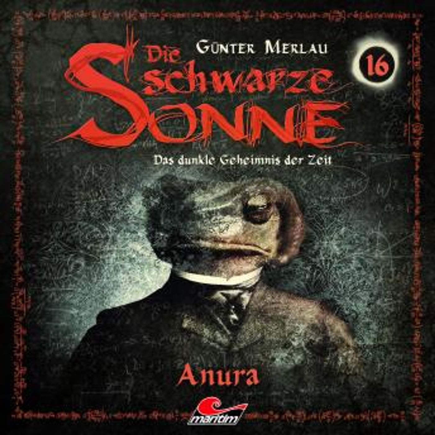 [German] - Die schwarze Sonne, Folge 16: Anura by Günter Merlau episode artwork
