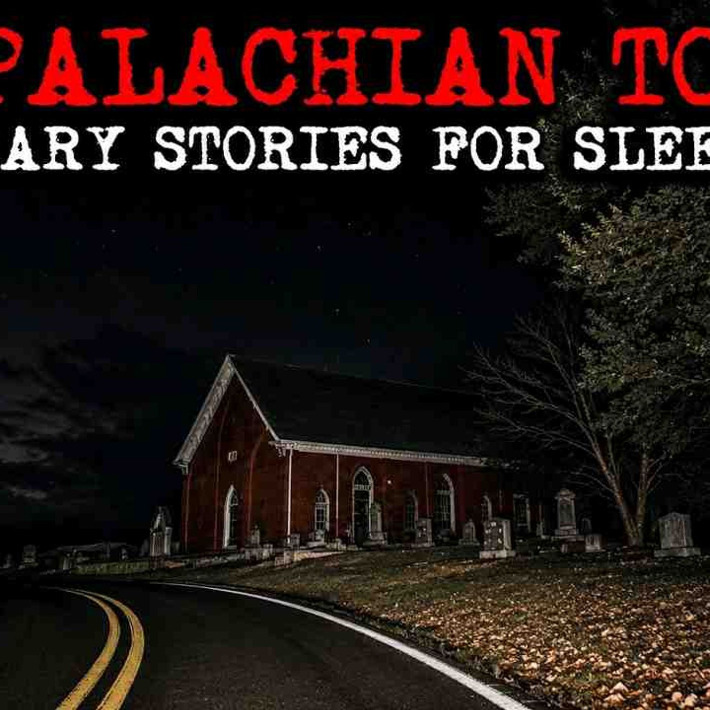 8 Creepy And Scary Appalachian Village Stories That Will Give You CHILL _ Terrifying Encounters episode artwork