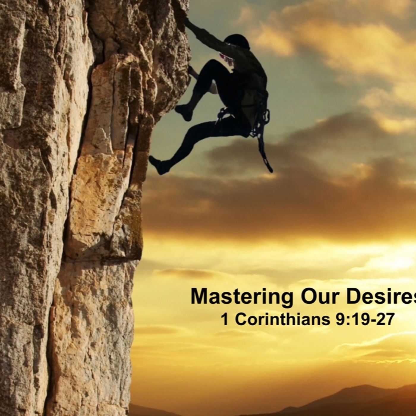 Mastering Our Desires by Pastor Steve Smith episode artwork