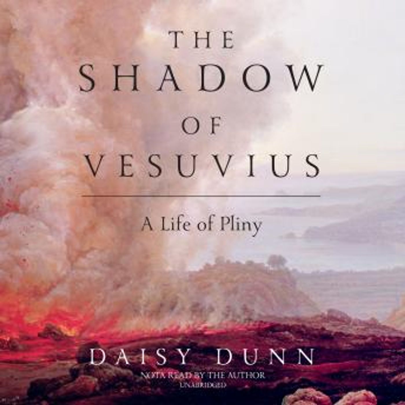 The Shadow of Vesuvius: A Life of Pliny by Daisy Dunn episode artwork