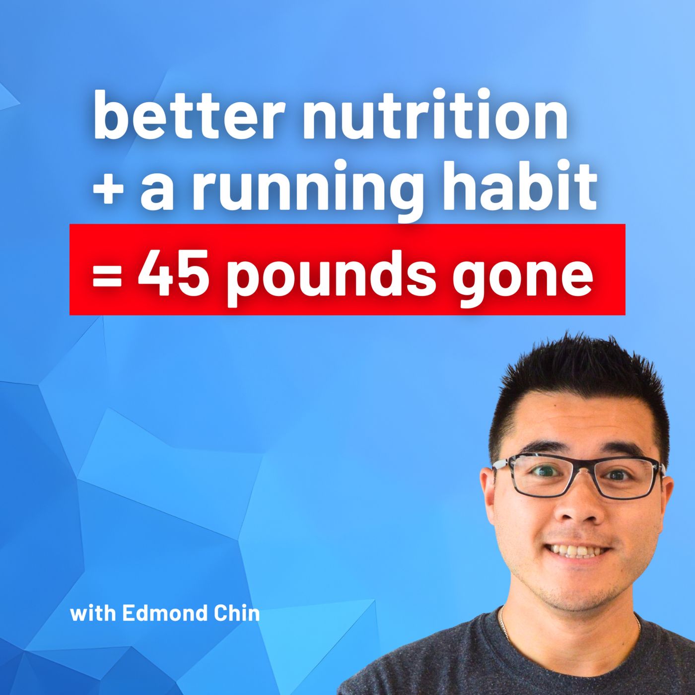 How a Running Habit Transformed Life and Work - with EDMOND CHIN