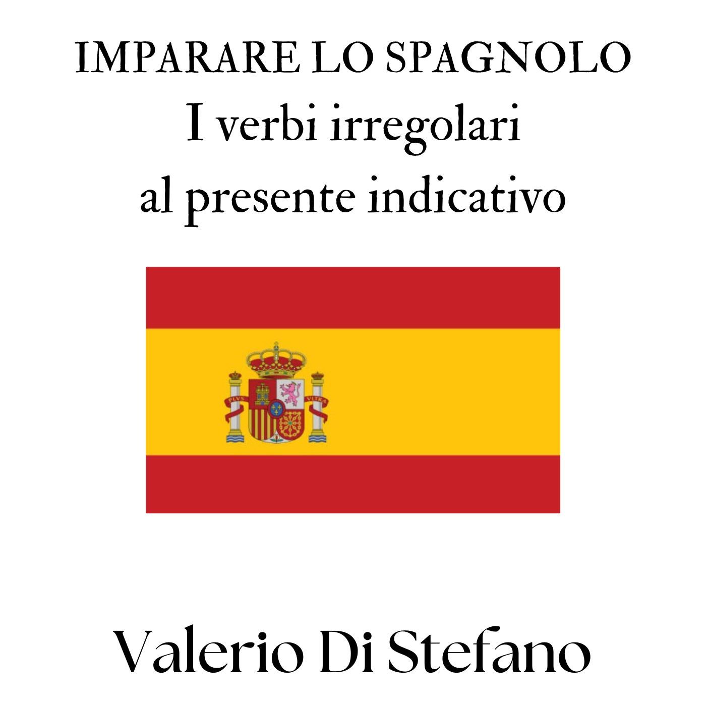 Imparare lo spagnolo. I verbi irregolari podcast artwork