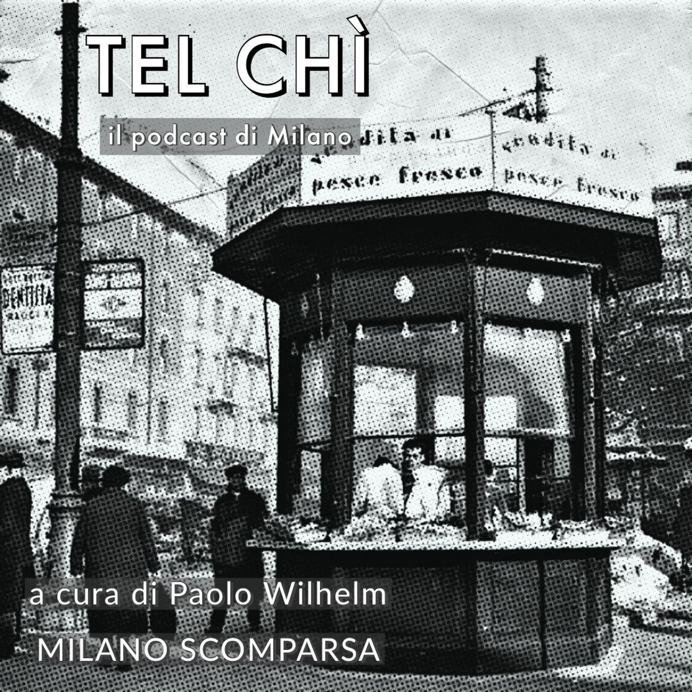 Tel chì - Il podcast di Milano