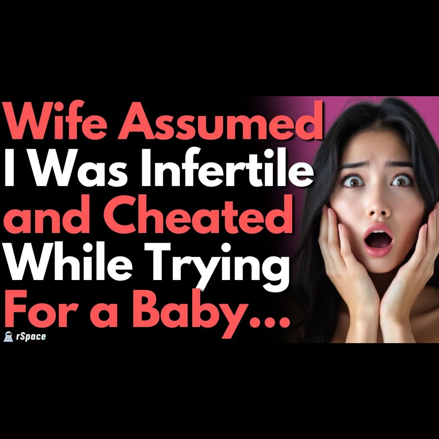 Wife Called Me Infertile, Cheated While Trying for a Baby; I Went Absolutely Ballistic on Her in the episode artwork