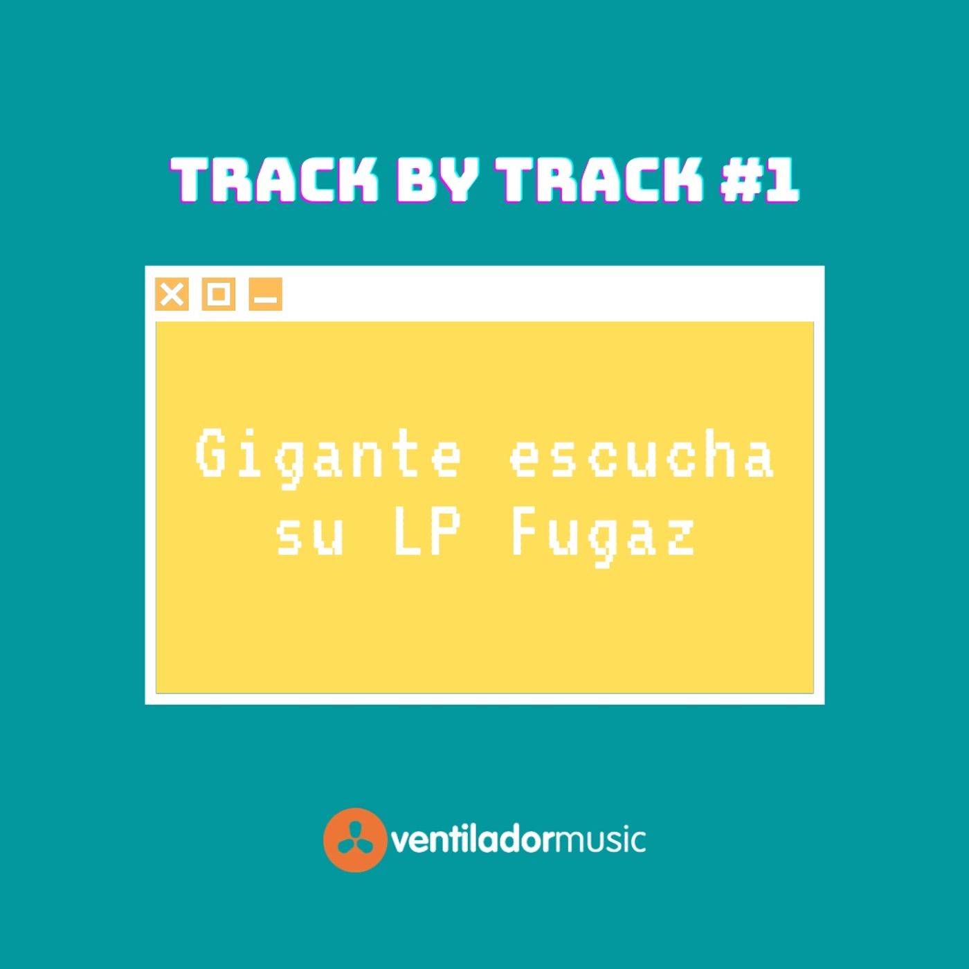 Track By Track: Gigante #1 episode artwork