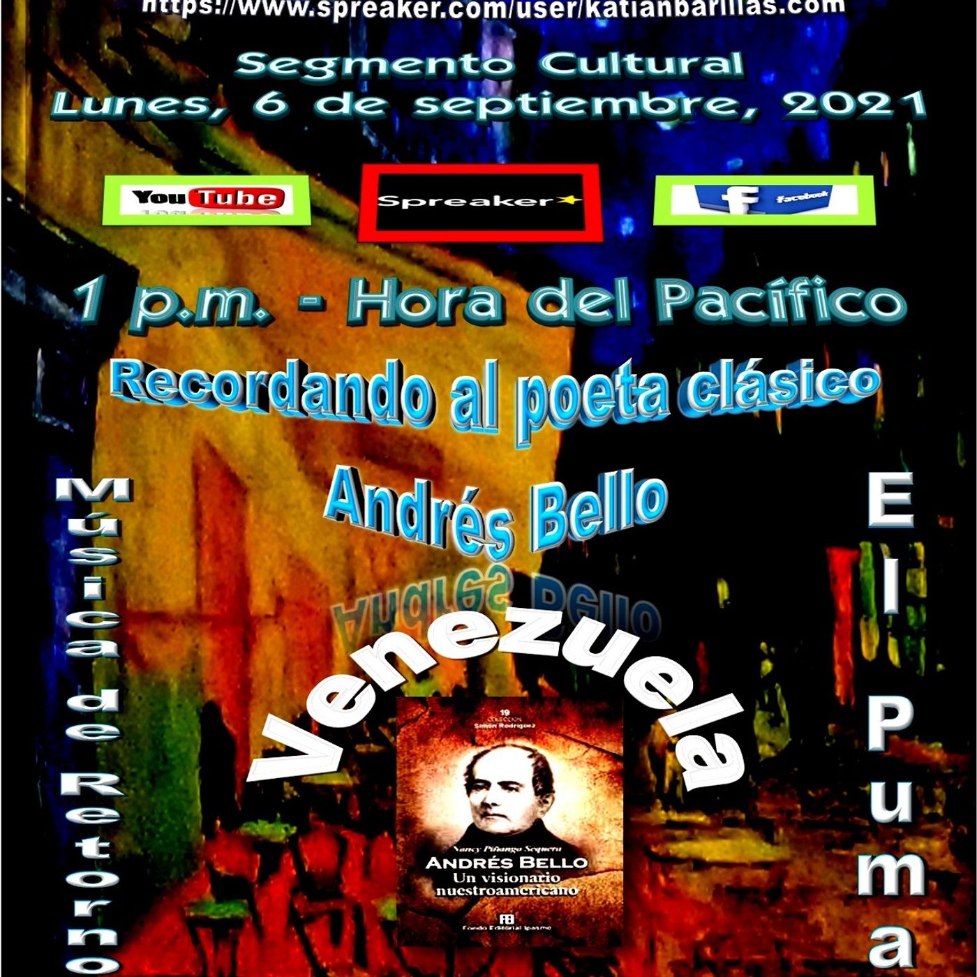 Recordando al poeta clásico, Andrés Bello*Venezuela, acompañado con interpretaciones del venezolano, José Luis Rodríguez (El Puma). episode artwork