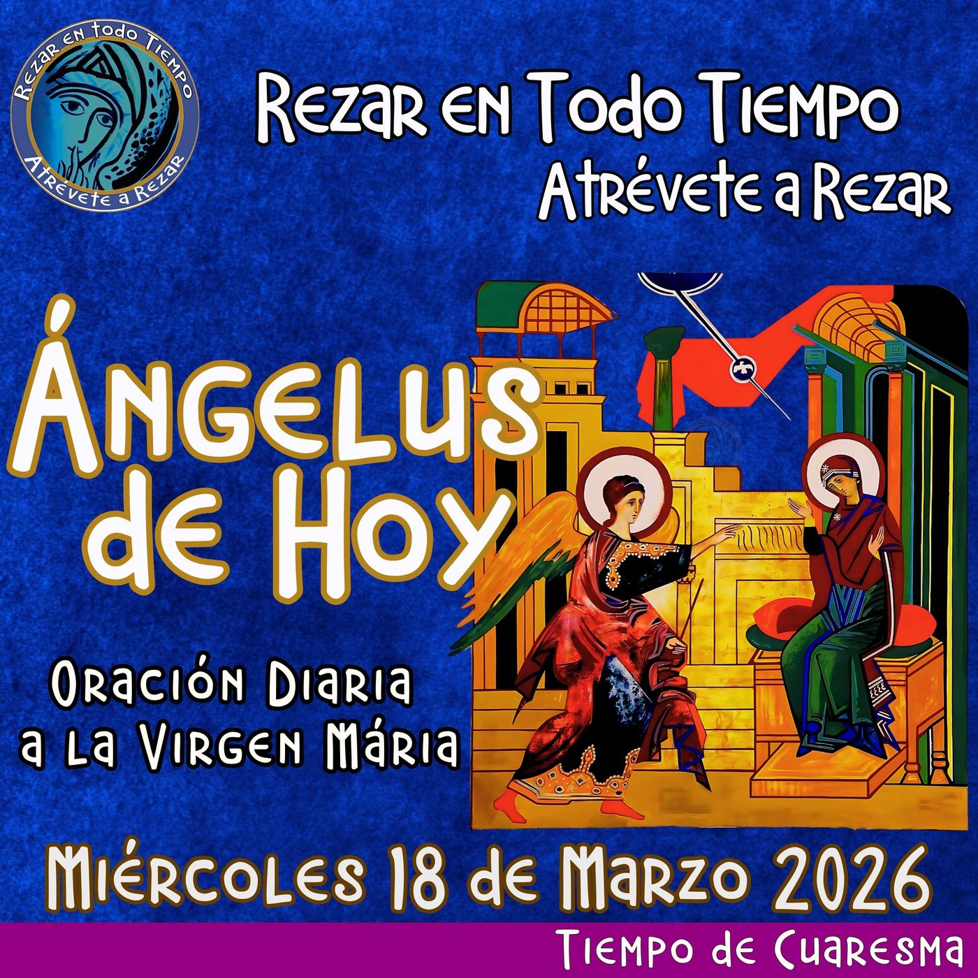 Oración del Angelus del día de hoy, Miércoles 18 de Marzo 2026, Oración a la virgen María episode artwork