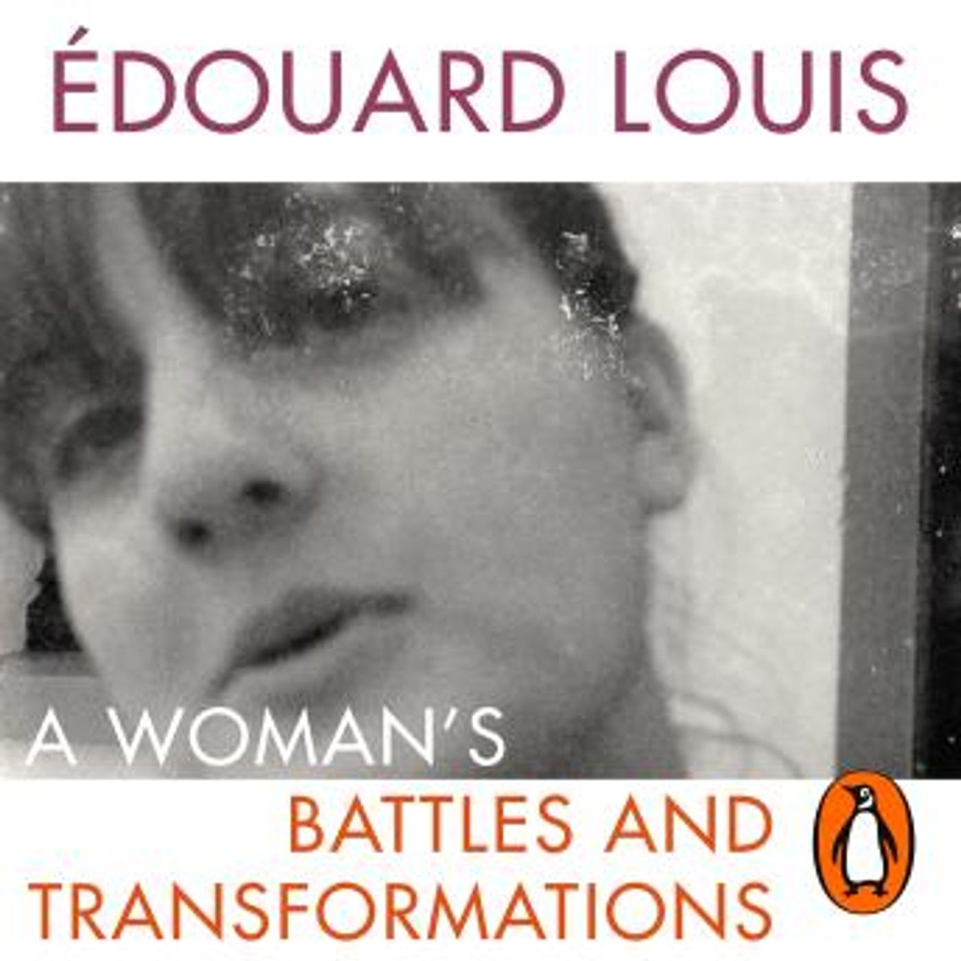 A Woman’s Battles and Transformations by Édouard Louis episode artwork