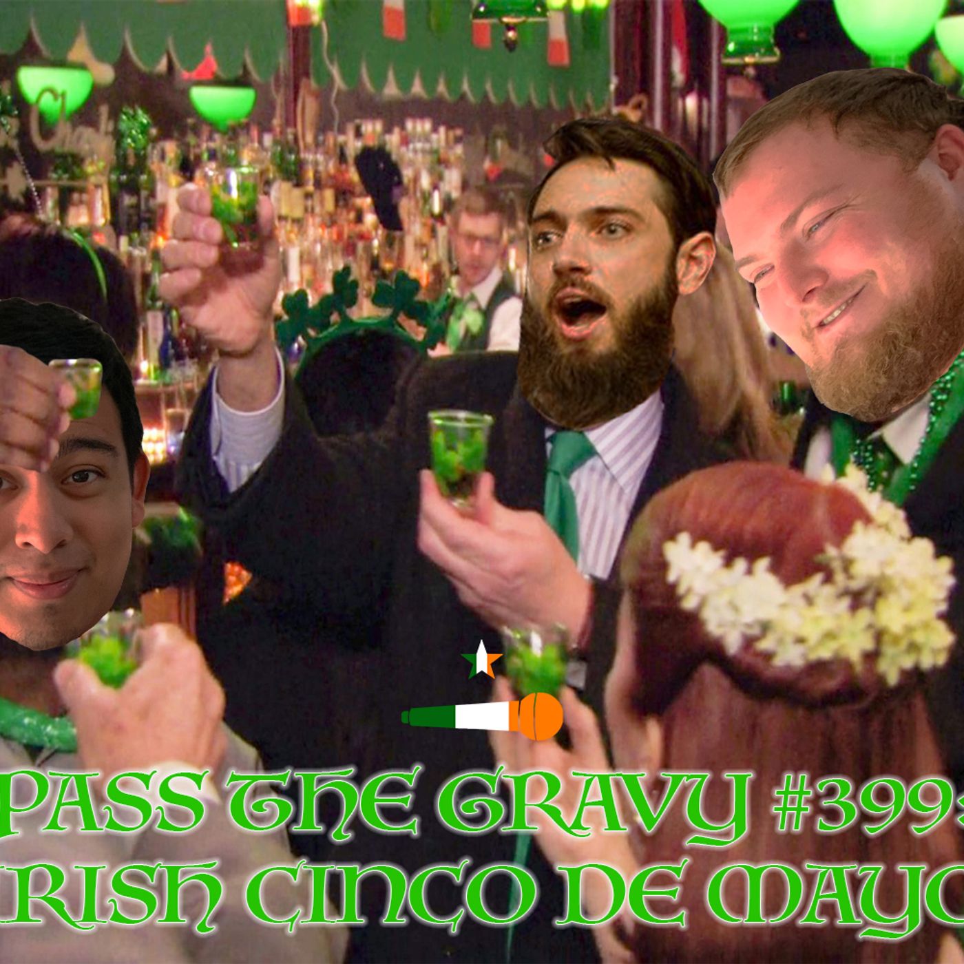 Pass The Gravy #399: Irish Cinco De Mayo episode artwork