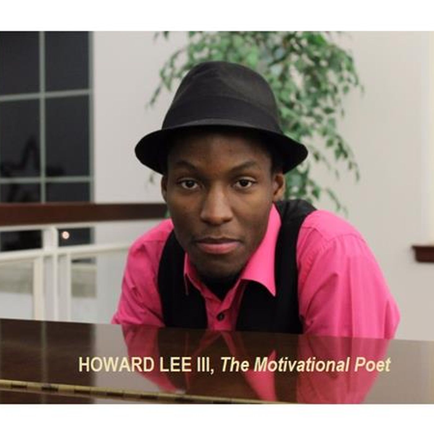 Howard Lee III "The Motivational Poet": Challenging Our Youth Toward Change episode artwork